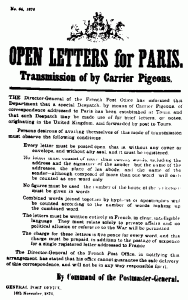 Post office notice, 'Open Letters for Paris.  Transmission of by Carrier Pigeons, 1870.